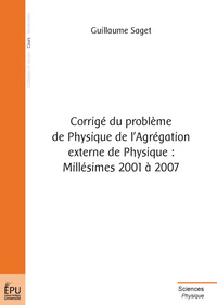 Picture of Corrigé du problème de physique de l'agrégation externe de physique - millésimes 2001 à 2007