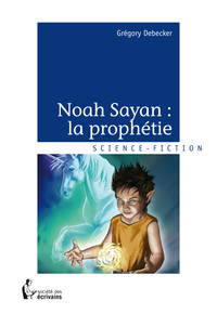 Image de Noah Sayan - la prophétie