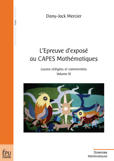 Picture of L'épreuve d'exposé au CAPES mathématiques - leçons rédigées et commentées