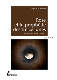 Image de Rose et la prophétie des treize lunes