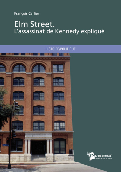 Picture of Elm street, Oswald a tué Kennedy !