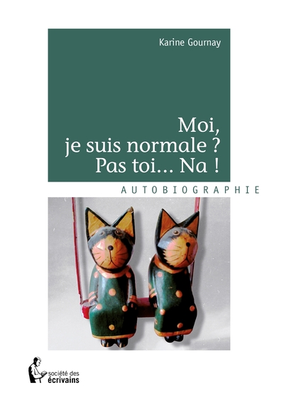 Picture of Moi, je suis normale ? Pas toi... Na !