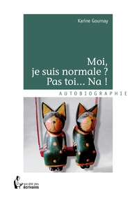 Picture of Moi, je suis normale ? Pas toi... Na !