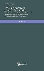 Picture of Jésus de Nazareth contre Jésus-Christ - Tome 2