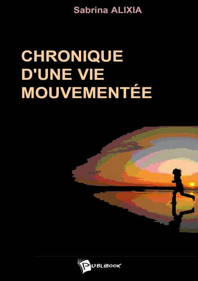 Image de Chronique d'une vie mouvementée