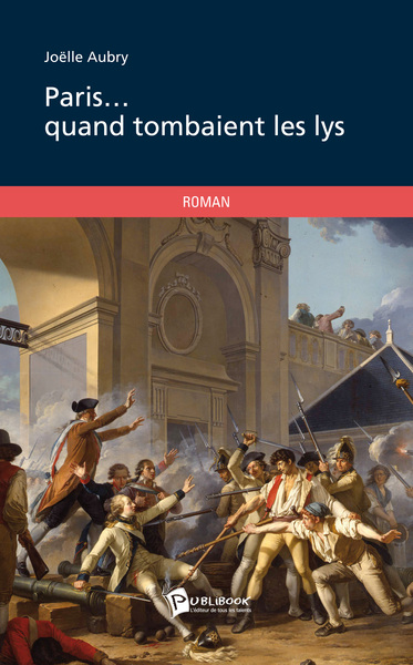 Image de PARIS... QUAND TOMBAIENT LES LYS