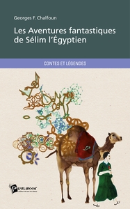 Image de Les Aventures fantastiques de Sélim l'Égyptien
