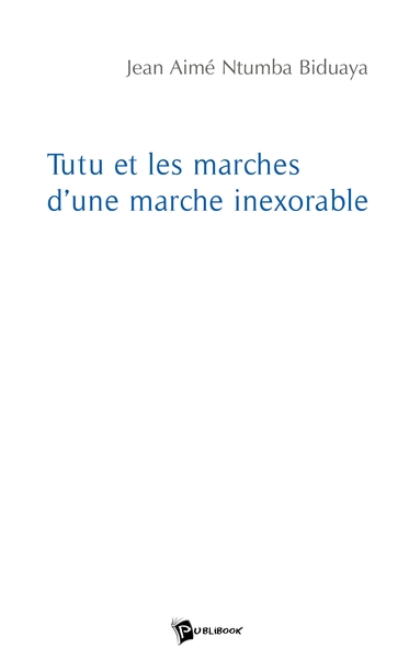 Picture of Tutu et les marches d'une marche inexorable