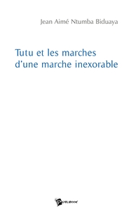 Picture of Tutu et les marches d'une marche inexorable