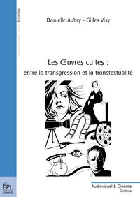Image de Les oeuvres cultes - entre la transgression et la transtextualité
