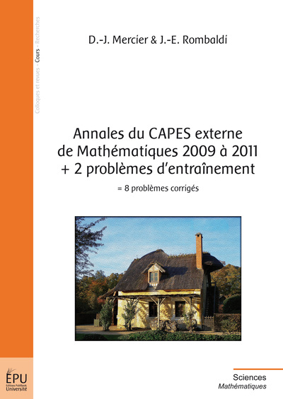 Picture of Annales du CAPES externe de Mathématiques 2009 à 2011 + 2 problèmes d'entraînement - [égal] 8 problèmes corrigés