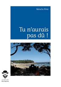 Image de Tu n'aurais pas dû !