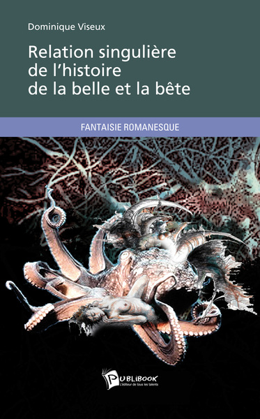 Image de RELATION SINGULIERE DE L HISTOIRE DE LA BELLE ET LA BETE
