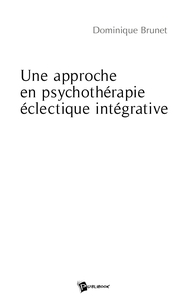 Image de Une approche en psychothérapie éclectique intégrative