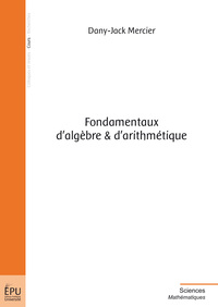 Picture of Fondamentaux d'algèbre & d'arithmétique