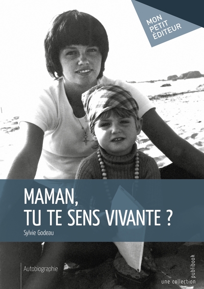 Picture of Maman, tu te sens vivante ?