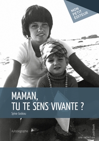 Picture of Maman, tu te sens vivante ?