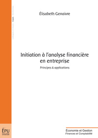 Image de Initiation à l'analyse financière en entreprise - principes & applications