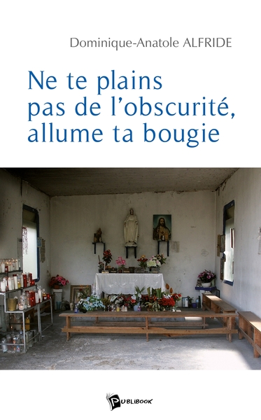 Picture of Ne te plains pas de l'obscurité, allume ta bougie