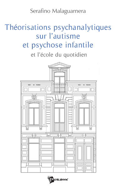 Picture of THEORISATIONS PSYCHANALYTIQUES SUR L'AUTISME ET PSYCHOSE INFANTILE