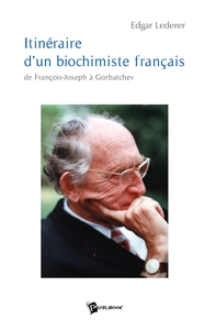 Picture of Itinéraire d'un biochimiste français