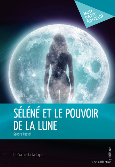 Image de SELENE ET LE POUVOIR DE LA LUNE