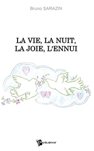 Picture of La Vie, la nuit, la joie, l'ennui