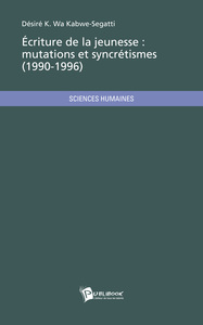 Picture of ECRITURE DE LA JEUNESSE : MUTATIONS ET SYNCRETISMES (1990-1996)