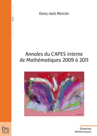 Picture of Annales du CAPES interne de mathématiques 2009 à 2011