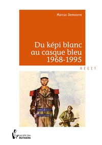 Picture of Du képi blanc au casque bleu 1968-1995