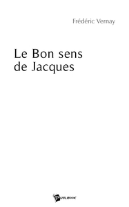Image de Le Bon Sens de Jacques