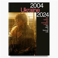 Image de Ukraine 2004-2024 We Had a Normal Life /anglais/allemand