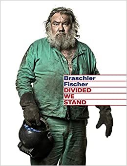 Image de Mathias Braschler Monika Fischer Divided We Stand /anglais/allemand