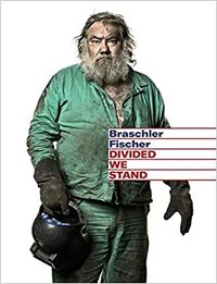 Image de Mathias Braschler Monika Fischer Divided We Stand /anglais/allemand