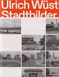 Image de Ulirch WUst Stadtbilder 1979-1985 /anglais/allemand