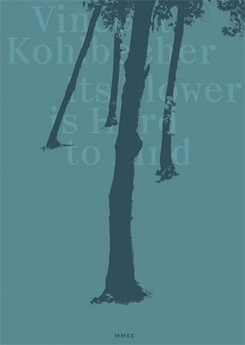 Image de Vincent Kohlbecher Its Flower is Hard to Find /anglais