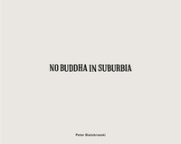 Picture of Peter Bialobrzeski No Buddha in Suburbia /anglais/allemand