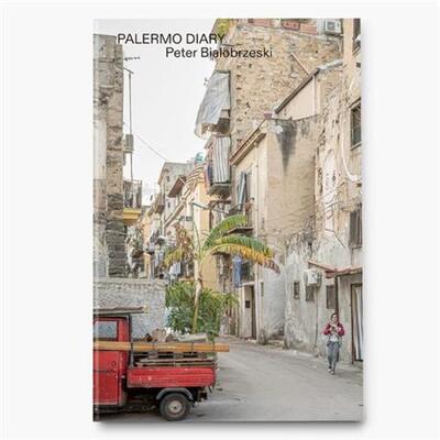 Picture of Peter Bialobrzeski Palermo Diary /anglais