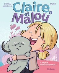 Picture of Claire et Malou - Tome 1 - Joyeux Prémensiversaire !
