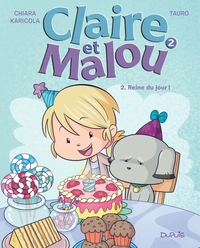 Image de Claire et Malou - Tome 2 - Reine du jour !
