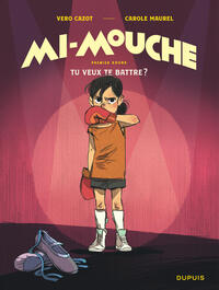 Picture of Mi-Mouche - Tome 1 - Tu veux te battre ?