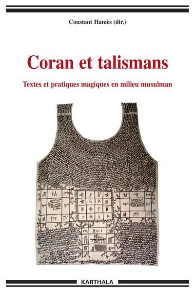 Picture of Coran et talismans - Textes et pratiques magiques en milieu musulman