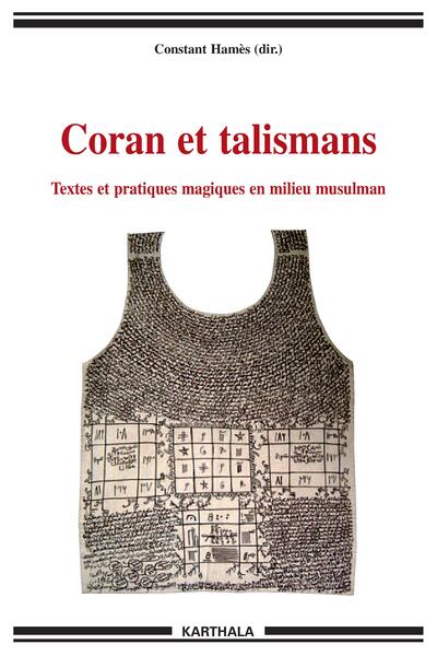 Image de Coran et talismans - textes et pratiques magiques en milieu musulman