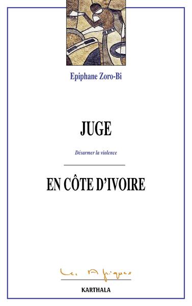 Image de Juge en Côte d'Ivoire - désarmer la violence