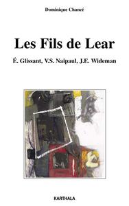 Image de Fils de Lear (Les). E. Glissant, V.S. Naipaul, J.E. Wideman