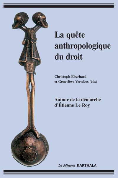 Image de Quête anthropologique du droit (La)