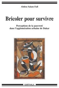 Image de Bricoler pour survivre. Perceptions de la pauvreté dans l'agglomération urbaine de Dakar
