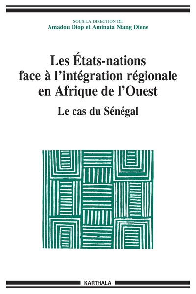 Image de Les États-nations face à l'intégration régionale en Afrique de l'Ouest