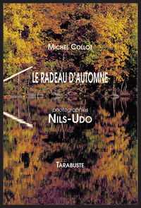 Picture of LE RADEAU D'AUTOMNE - Michel Collot / Nils-Udo