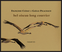 Image de BEL OISEAU LONG COURRIER - Françoise Clédat / Gaëlle Pelachaud